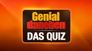 "Genial daneben – Das Quiz" 16. Juli 2018 um 19:00 Uhr in SAT.1! 